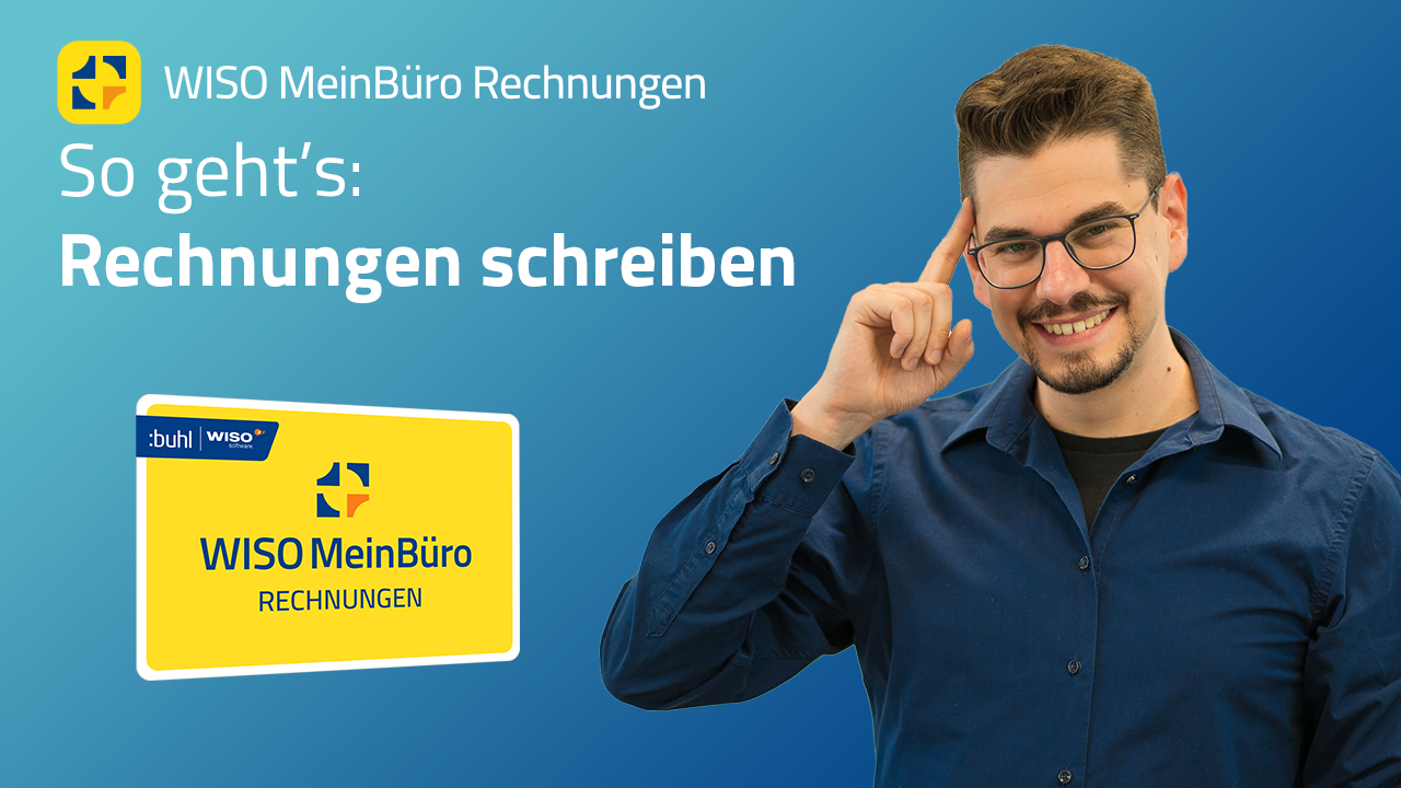 Experte Stefan Knuth, Überschrift - So geht's: Rechnungen mit WISO MeinBüro Web - und Packshot von WISO MeinBüro Desktop.