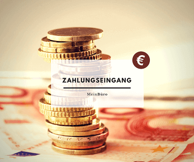 Zahlungseingang verbuchen und zuverlässig Geld verdienen