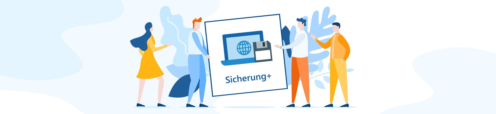 Modul Sicherung+: Daten in Sicherheit und endlich wieder ruhig schlafen!