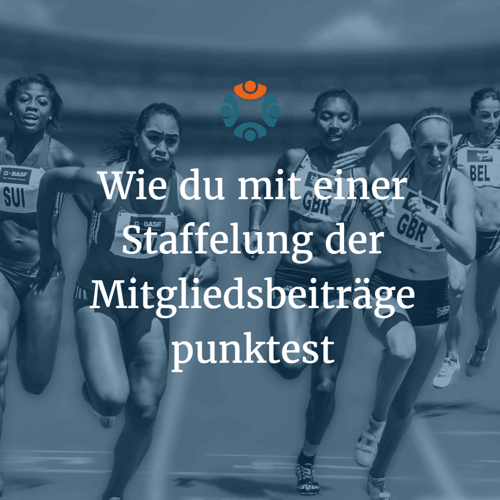 Wie du mit einer Staffelung der Mitgliedsbeiträge punktest